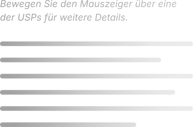 Bewegen Sie den Mauszeiger über eine der USPs für weitere Details
